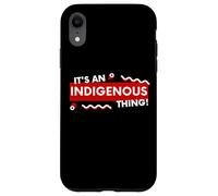 Carcasa para iPhone XR It's an Indigenous Thing History First Peoples Native Lands