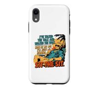 Carcasa para iPhone XR I've Talked The Talk and Walked The Walk Now I'm Gonna Sit