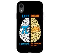 Carcasa para iPhone XR Izquierda Derecha Amo Pi ¿Alguien Dijo Pastel?