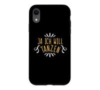 Carcasa para iPhone XR Ja Ich Will Tanza Divertida Frase de Baile
