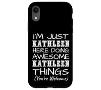Carcasa para iPhone XR Just Kathleen Here Doing Kathleen Things Nombre