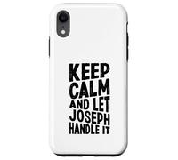 Carcasa para iPhone XR Keep Calm and Let Joseph Handle It Funny Primer Nombre