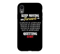 Carcasa para iPhone XR Keep Moving Forward and Don't Quit Quitting
