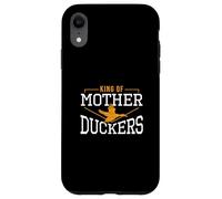 Carcasa para iPhone XR King of Mother Ducker, Divertido Cazador de Aves acuáticas
