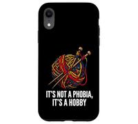 Carcasa para iPhone XR Knitter Yarn Crafter Not A Phobia It's A Hobby