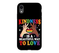 Carcasa para iPhone XR La bondad es una Hermosa Manera de amar el Orgullo Gay LGBTQ Rainbow