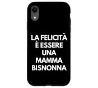 Carcasa para iPhone XR La felicità è Essere una Mamma bisnonna Italian Grandma Gift