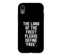 Carcasa para iPhone XR La Tierra de los Libres por Favor Define Libre Ingenioso Sarcástico