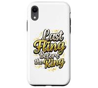 Carcasa para iPhone XR Last Fling Before The Ring - Novia de Despedida de Soltera