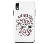 Carcasa para iPhone XR Last Fling Before The Ring - Novia de Despedida de Soltera