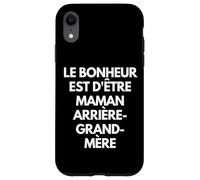 Carcasa para iPhone XR Le Bonheur EST d'être Maman, Grand-mère et arrière-Grand-mè
