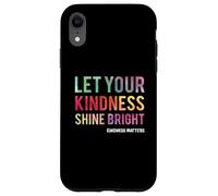 Carcasa para iPhone XR Let Your Kindness Shine Bright - Teacher Kindness Matters