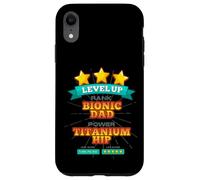 Carcasa para iPhone XR Level Up Bionic Dad - Regalo de recuperación de cirugía de Cadera