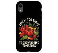 Carcasa para iPhone XR Life Is Too Short To Grow Boring Tomatoes