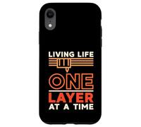 Carcasa para iPhone XR Living Life One Layer At a Time Propietario de Impresora 3D de impresión 3D