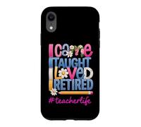 Carcasa para iPhone XR Llegué, enseñé, me encantó, me jubilé, Divertido retiro de Profesor