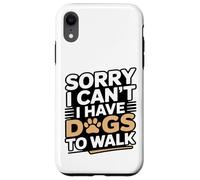 Carcasa para iPhone XR Lo Siento, no Puedo Tener Perros para pasear Amante de los Perros