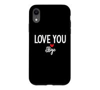 Carcasa para iPhone XR Love You Bye Sign I Love You Goodbye Mom and Dad Anniversary