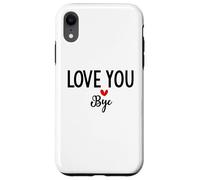Carcasa para iPhone XR Love You Bye Sign Red Heart Valentine I Love You Goodbye