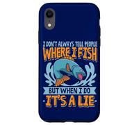 Carcasa para iPhone XR Lugar de Pesca No Siempre le Digo a la Gente dónde pesco Pescador