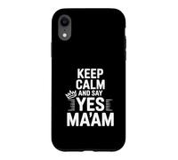 Carcasa para iPhone XR Mantén la Calma y di Que sí, señora, Cita Divertida