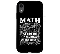Carcasa para iPhone XR Matemáticas El Primer Paso es admitir Que Tienes un Problema Broma