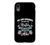 Carcasa para iPhone XR Me and Grandma Are More Than Besties, She Is My Alibi