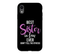 Carcasa para iPhone XR Mejor cuñada Nunca no le digas a los Otros cuñada