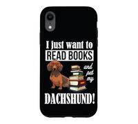 Carcasa para iPhone XR Mens Womens Just Want To Read Books and Pet My Dachshund Dog