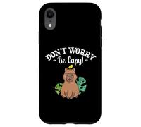 Carcasa para iPhone XR Mens Womens Kids Girls Kawaii Lover Don't Worry Be Capy