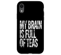 Carcasa para iPhone XR Mi Cerebro está Lleno de tés Divertido