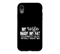 Carcasa para iPhone XR Mi Esposa me Hizo Gordo Divertido Marido Humor