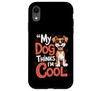 Carcasa para iPhone XR Mi Perro Piensa Que Soy Genial Dueño de Mascota Divertido Amante canino