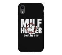 Carcasa para iPhone XR Milf Hunter Divertido Adulto Citas Humor No Seas tímido