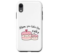 Carcasa para iPhone XR Mom You Take The Cake Lindo Kawaii Madre Apreciación Diseño