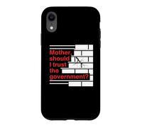 Carcasa para iPhone XR Mother Should I Trust The Government Political Saying