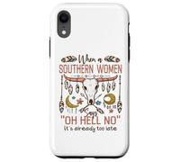 Carcasa para iPhone XR Mujeres del Sur Diciendo Oh Hell No Funny Country Humor Boho