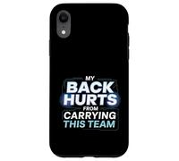 Carcasa para iPhone XR My Back Hurts from Carrying This Team Gamer Rage Team -