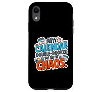 Carcasa para iPhone XR MY Calendar Double Booked ME with Chaos