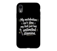 Carcasa para iPhone XR My Metabolism ISN’t Slow my Fork Just has Unlimited Stamina
