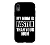 Carcasa para iPhone XR My Mom Is Faster Than Your Mom Madre Corredor de Velocidad