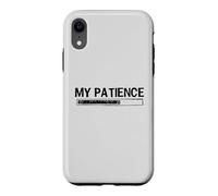 Carcasa para iPhone XR My Patience Loading Bar Sarcastic Funny Humor
