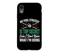Carcasa para iPhone XR My Pool Strategy Is Top Secret I Don't Know What I'm Doing