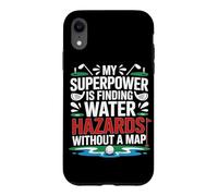 Carcasa para iPhone XR MY Superpower IS Finding Water Hazards Without A Map
