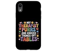 Carcasa para iPhone XR My Therapist Purrs and Knocks Things Off Tables |-