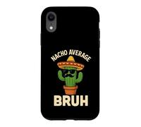 Carcasa para iPhone XR Nacho Promedio Bruh Meme Chistes Divertidos Cumpleaños Mexicanos Niños