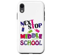 Carcasa para iPhone XR Next Stop Middle School Girl Boy Funny For Kids Graduation