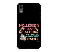 Carcasa para iPhone XR No Lesson Plans Grading Teacher Summer Break Vacation Vibes