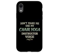 Carcasa para iPhone XR No me Hagas Usar Silla Yoga Instructor Voz