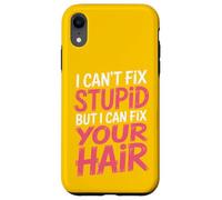 Carcasa para iPhone XR No Puedo Arreglar estúpido, Pero Puedo Arreglar tu Cabello
